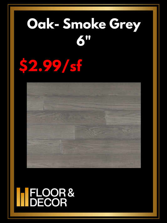 Oak Smoke Grey @2.99/sf