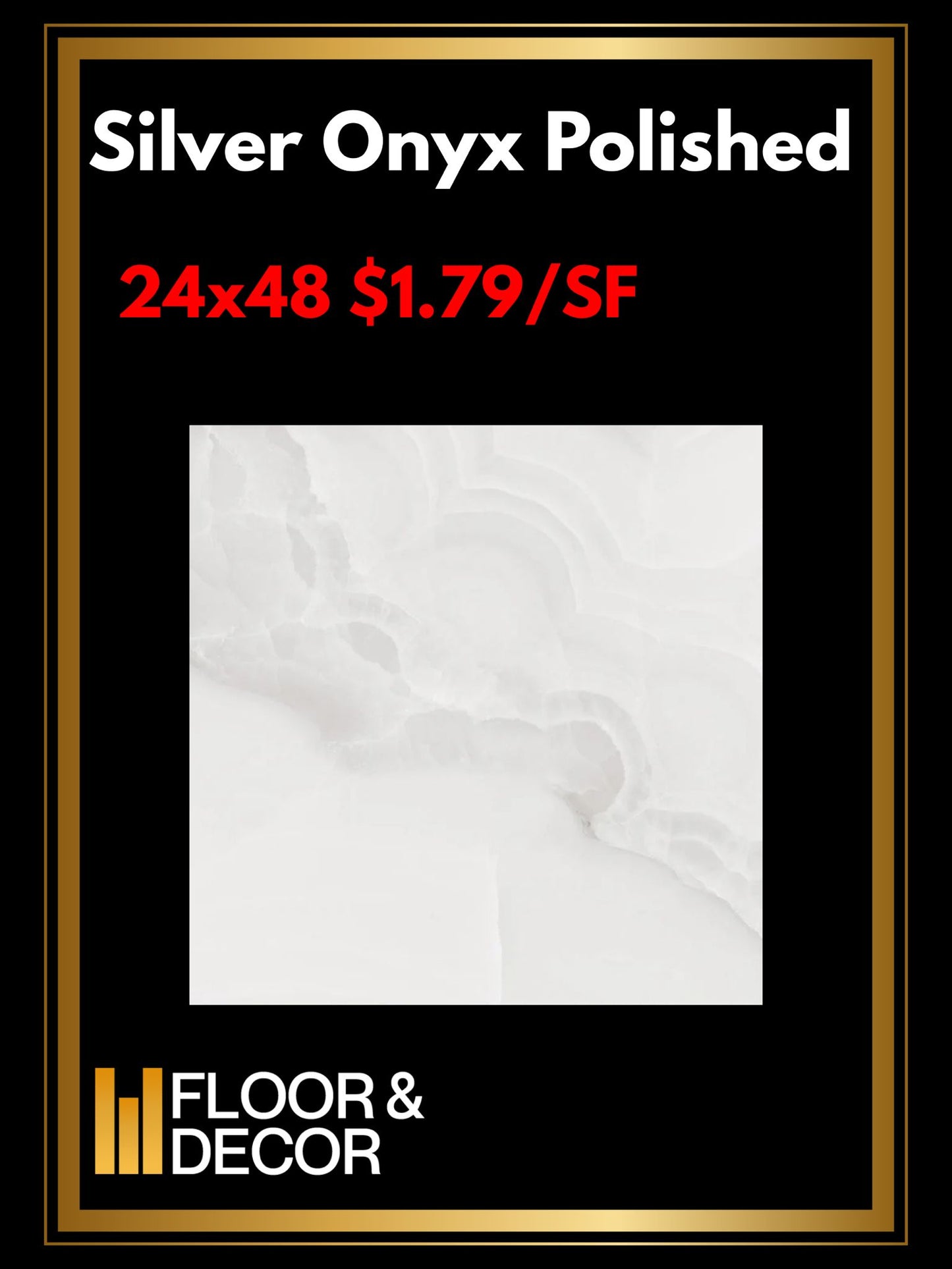 Silver Onyx Polished 24x48 @1.79/sf