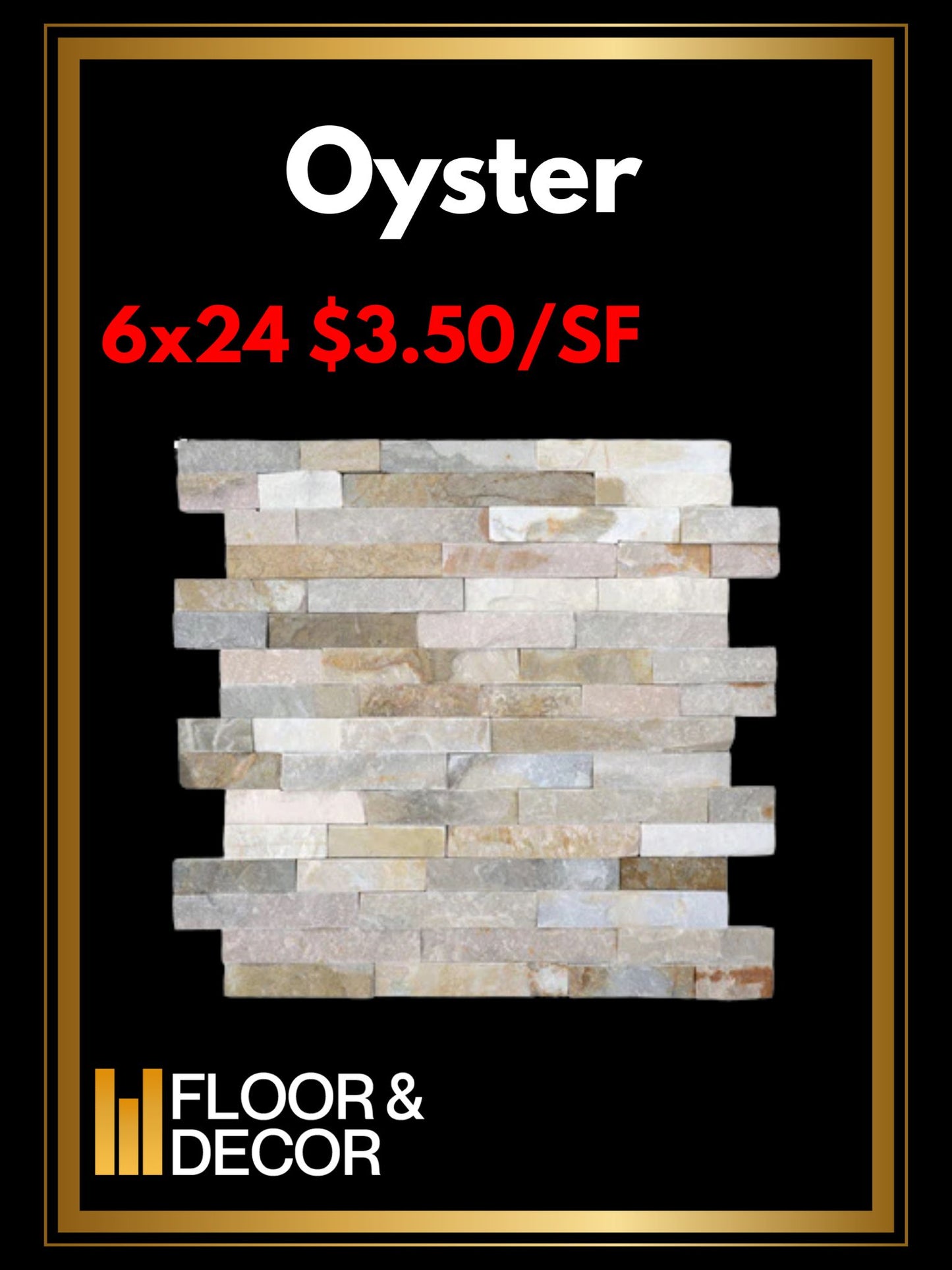 Oyster 6x24 @3.50/sf