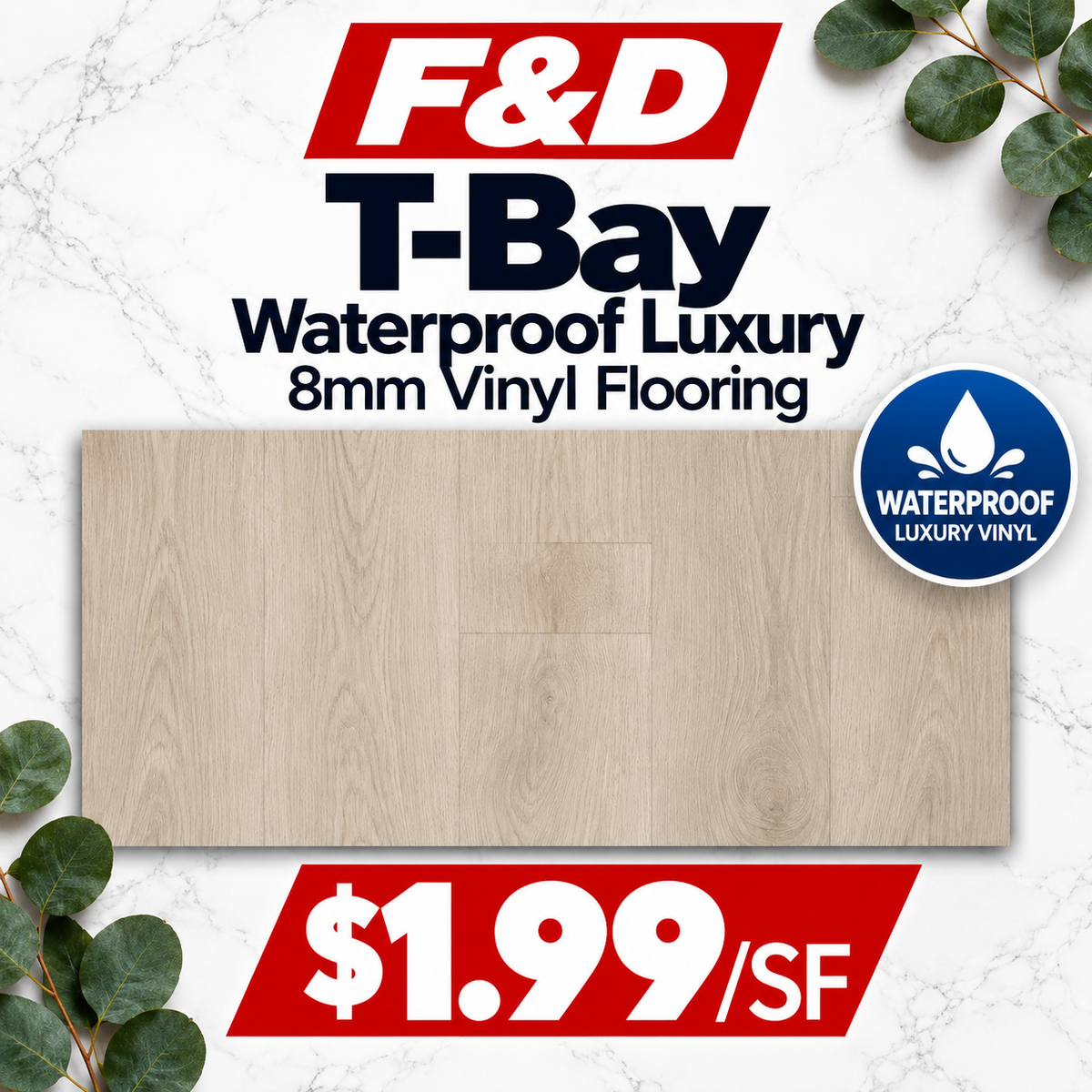 T-Bay Waterproof Luxury 8mm Vinyl Flooring @1.99/sf
