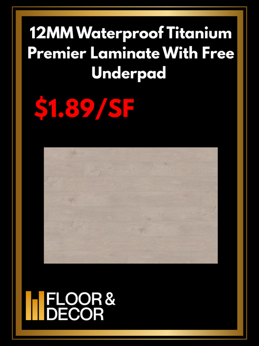 12MM Waterproof Titanium Premier Laminate With Free Underpad @1.89/SF