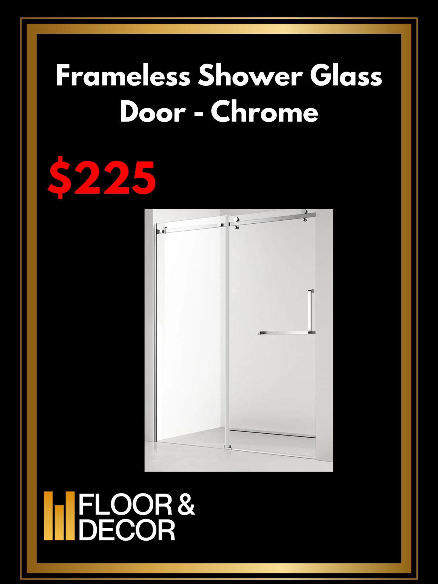 F&D Frameless Shower Glass Door - Chrome