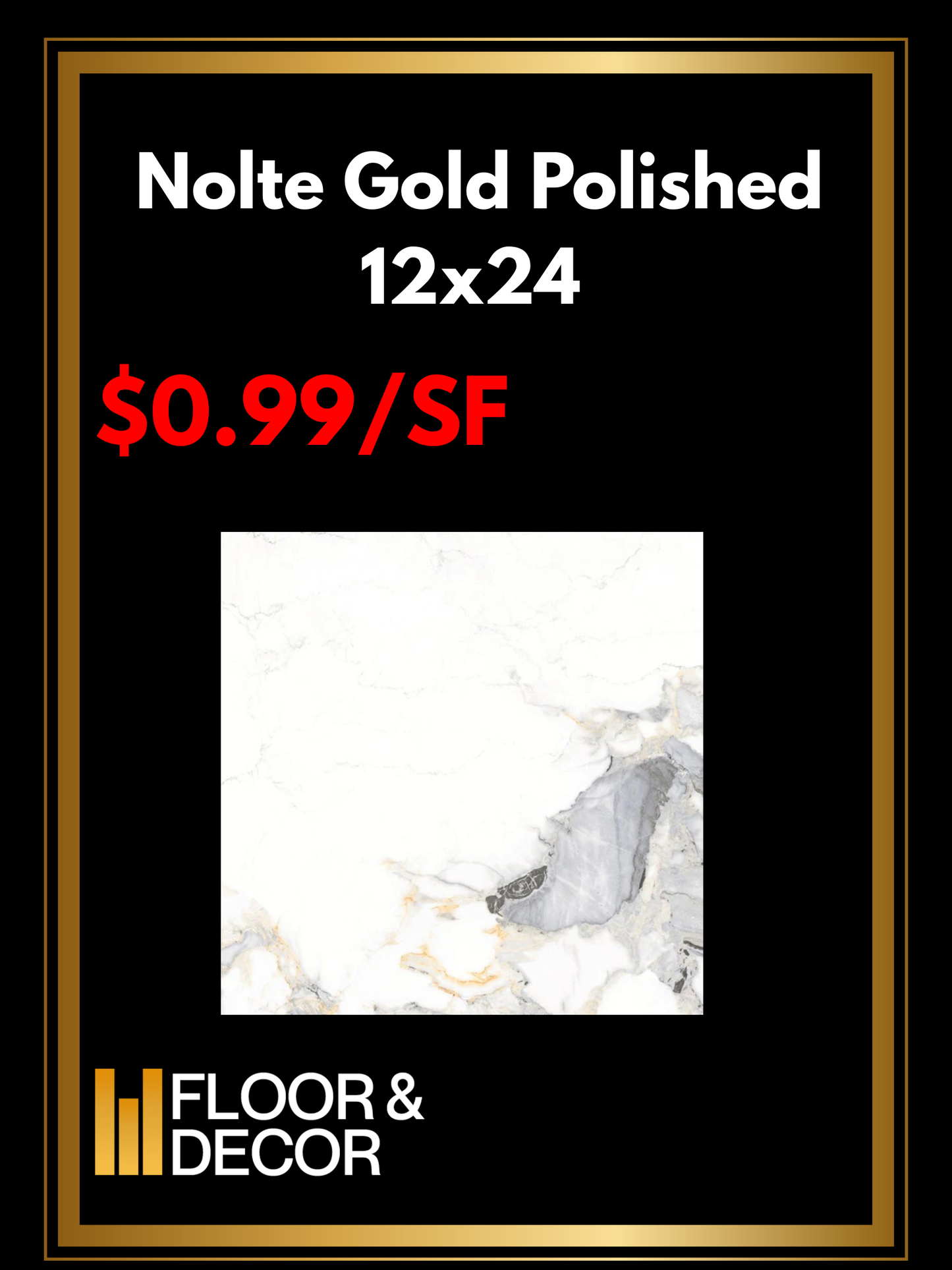Nolte Gold Polished 12x24 @0.99/sf