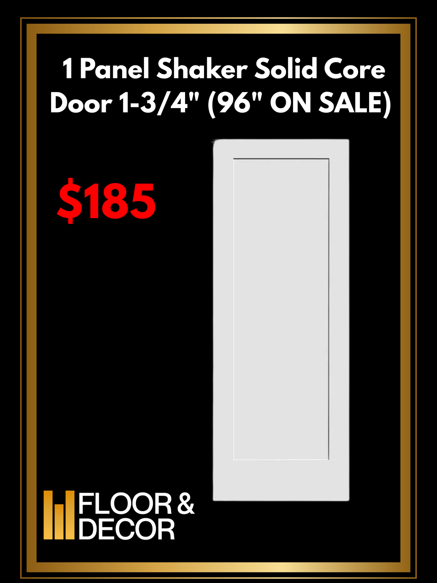 F&D 1 Panel Shaker Solid Core Door 1-3/4" (96" ON SALE)