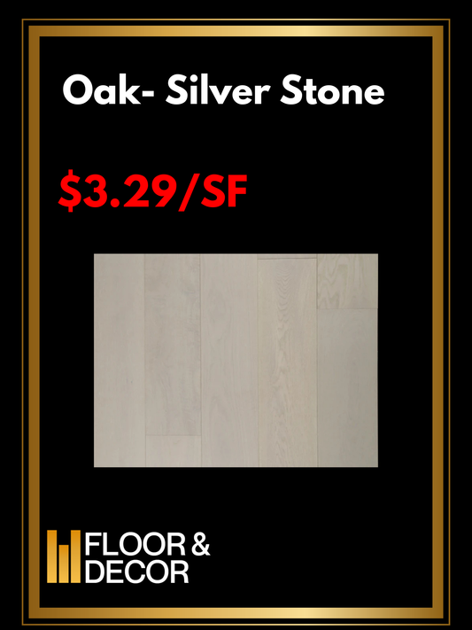 Oak- Silver Stone @3.29/sf