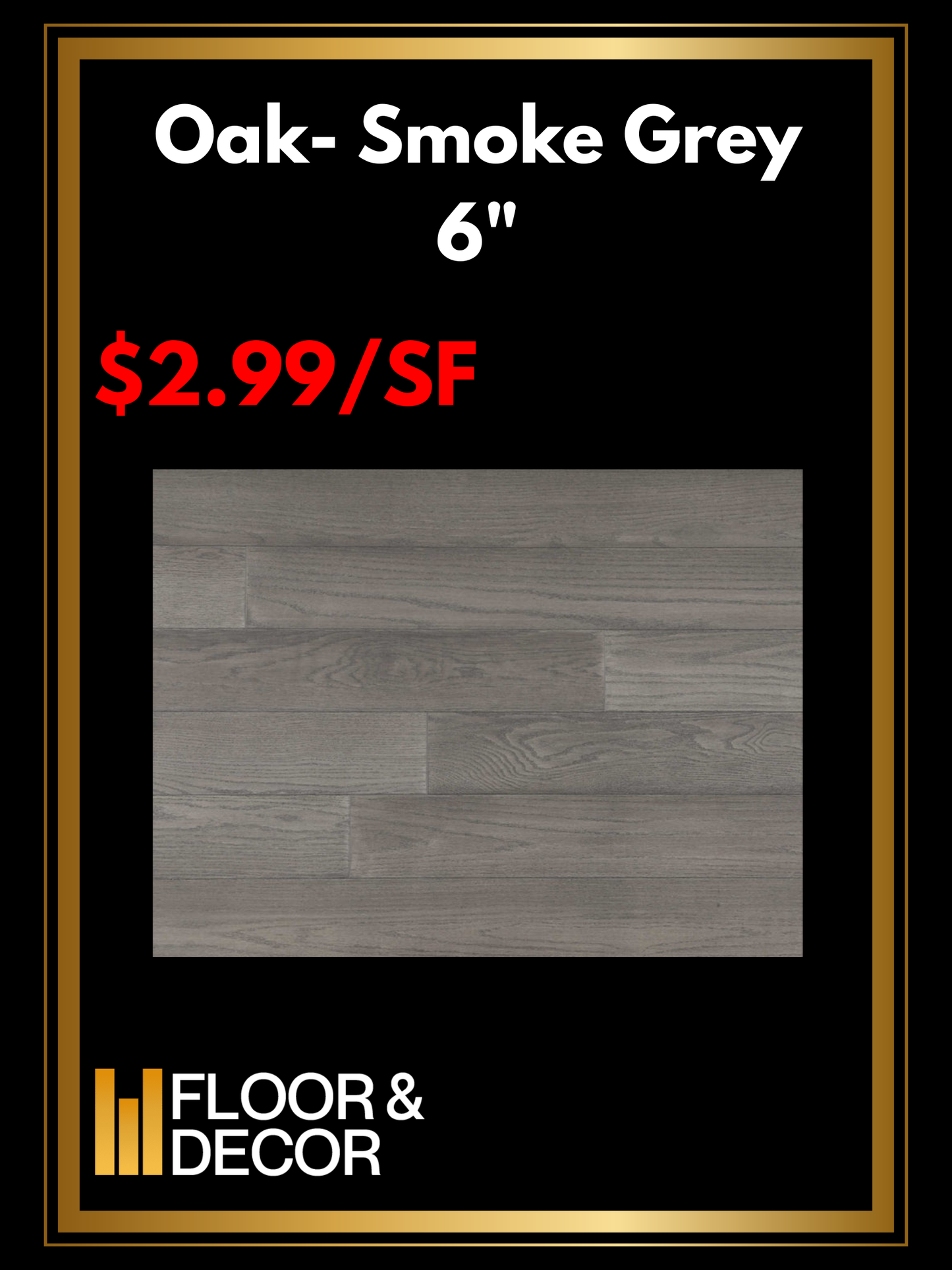 Oak Smoke Grey @2.99/sf