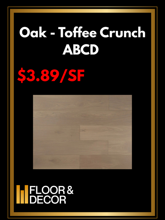 Oak - Toffee Crunch ABCD @3.89/sf
