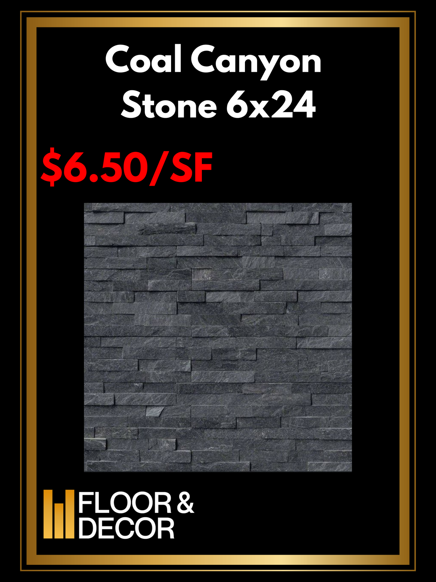 Coal Canyon Stacked Stone 6x24 @6.50/sf And 6x12x6 @12.99/sf
