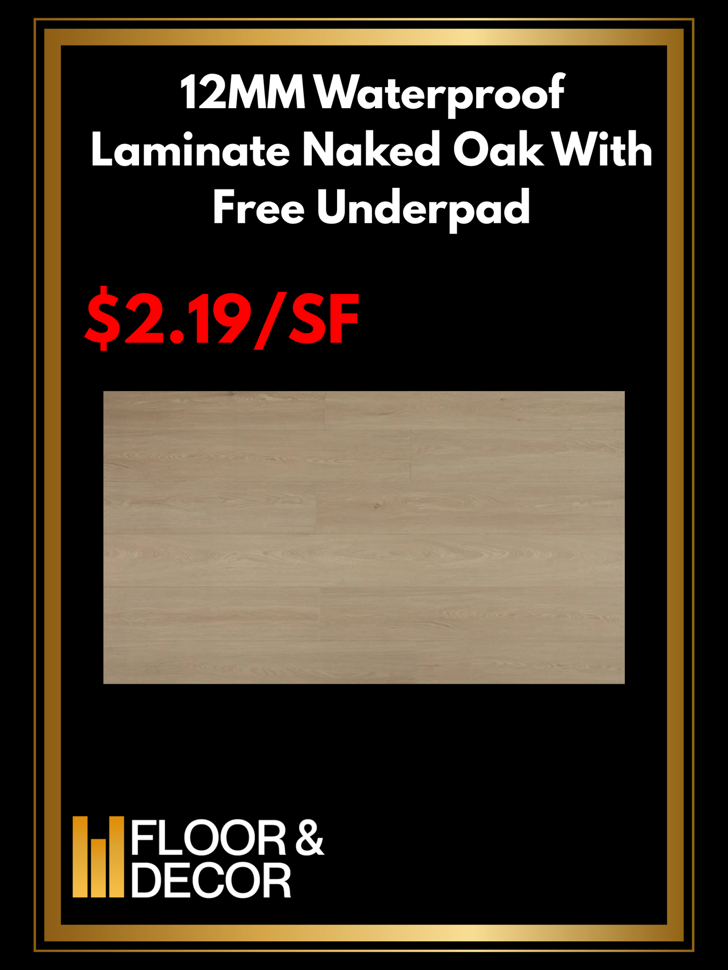 12MM Waterproof Laminate Naked Oak With Free Underpad @2.19/SF